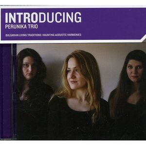Perunika Trio - Introducing Perunika Trio  CD